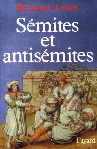 Sémites et antisémites: L'antisémitisme contemporain et le monde arabe von FAYARD